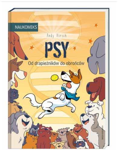 Przejdź do produktu Książka Psy - od drapieżników do obrońców, Nasza Księgarnia