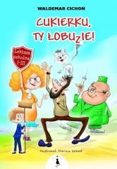 Przejdź do produktu Cukierku, Ty Łobuzie! - Waldemar Cichoń