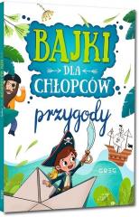 Przejdź do produktu Bajki dla chłopców, przygody - Gabriela Olszewska, Julia Kotyl, Magdalena Pacholec