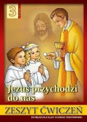 Przejdź do produktu Zeszyt Ćwiczeń Religia kl. 3 Jezus przychodzi do nas