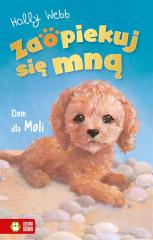 Przejdź do produktu Dom dla Moli. Zaopiekuj się mną - Holly Webb