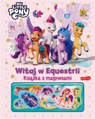 Przejdź do produktu Książka z magnesami, My Little Pony, Witaj w Equestrii, Harpercollins