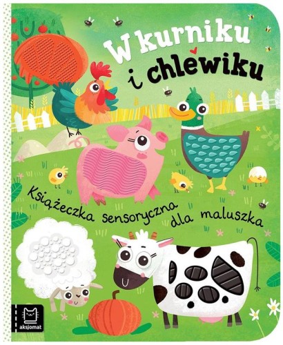 Przejdź do produktu W kurniku i chlewiku. Książeczka sensoryczna dla maluszka