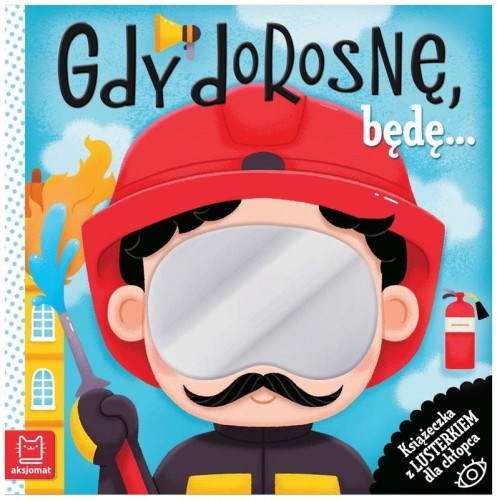 Przejdź do produktu Gdy dorosnę, będęâ€¦ Książeczka z lusterkiem dla chłopca