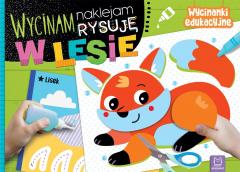 Przejdź do produktu Wycinam, naklejam, rysuję. W lesie. Wycinanki edukacyjne