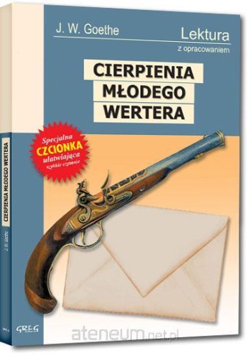 Przejdź do produktu Cierpienia młodego Wertera - Johann Wolfgang von Goethe, opracowanie