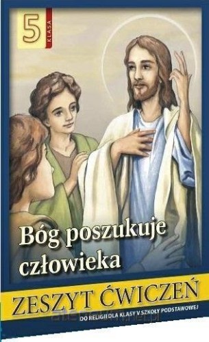 Przejdź do produktu Zeszyt ćwiczeń Religia kl.5 Bóg poszukuje człowieka