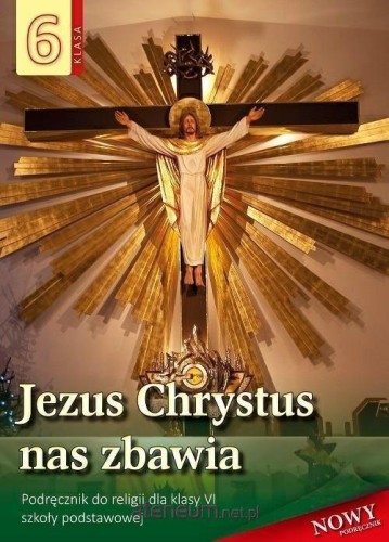 Przejdź do produktu Podręcznik Jezus Chrystus nas zbawia. Religia klasa 6 - Stanisław Łabendowicz