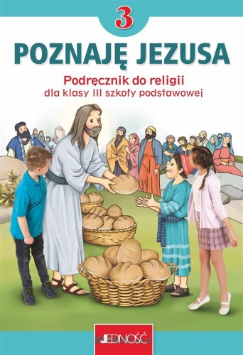 Przejdź do produktu Religia SP 3 Poznaję Jezusa podr. JEDNOŚĆ