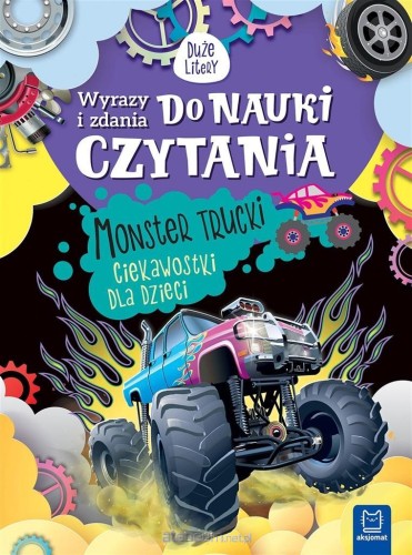 Przejdź do produktu Wyrazy i zdania do nauki czytania. Monster trucki. Ciekawostki dla dzieci