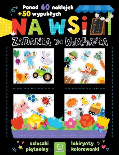 Przejdź do produktu Na wsi. Zadania do wyklejania. Ponad 60 naklejek + 50 wypukłych