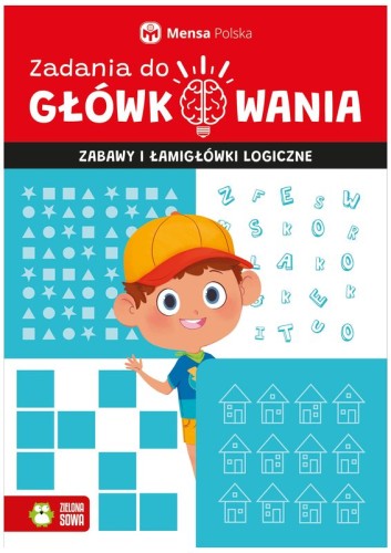 Przejdź do produktu Zadania do główkowania. Zabawy i łamigłówki logiczne