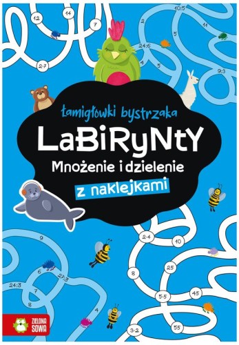 Przejdź do produktu Łamigłówki bystrzaka. Labirynty. Mnożenie i dzielenie 9788382993790