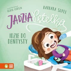 Przejdź do produktu Jadzia Pętelka idzie do dentysty