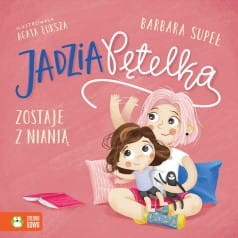 Przejdź do produktu Jadzia Pętelka zostaje z nianią