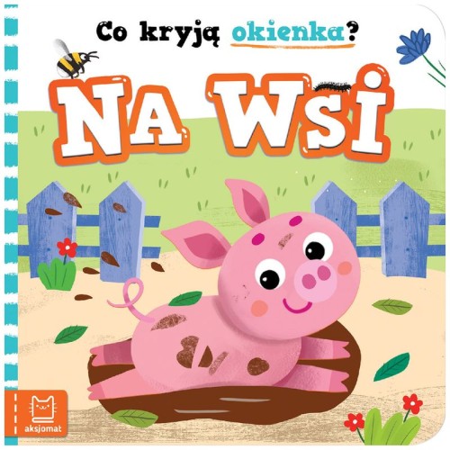 Przejdź do produktu Co kryją okienka? Na wsi Aksjomat