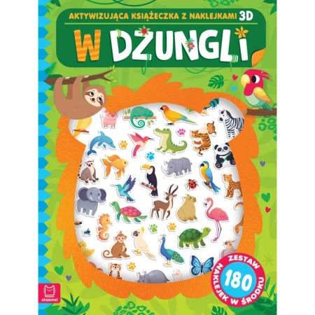 W dżungli. Aktywizująca książeczka z naklejkami 3D. Zestaw 180 naklejek w rodku 1.jpg