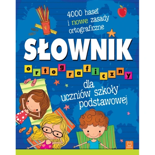 Przejdź do produktu Słownik ortograficzny dla uczniów szkoły podstawowej. 4000 haseł i nowe zasady ortograficzne