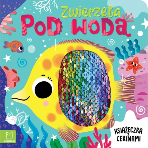 Przejdź do produktu Zwierzęta pod wodą. Książeczka z cekinami