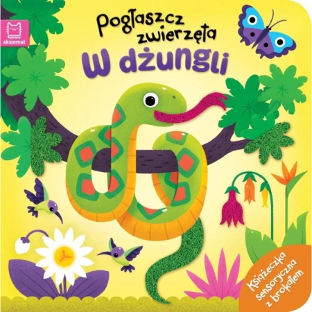 Pogłaszcz zwierzęta. W dżungli. Książeczka sensoryczna z brokatem 1.jpg