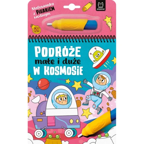 Przejdź do produktu Malowanka z pisakiem wodnym. Podróże małe i duże. W kosmosie