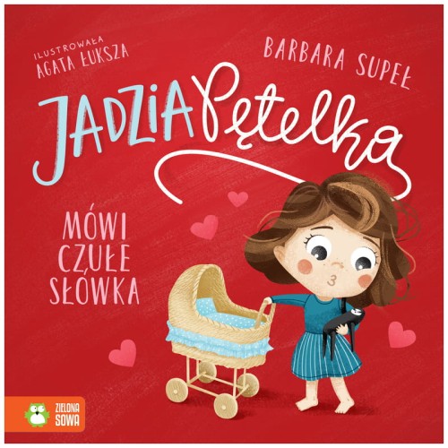 Przejdź do produktu Książeczka Jadzia Pętelka w.3 mówi czułe słówka