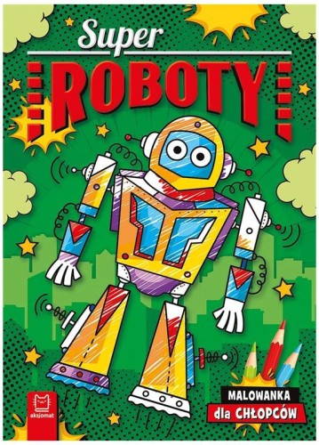 Przejdź do produktu Superroboty. Malowanka dla chłopców