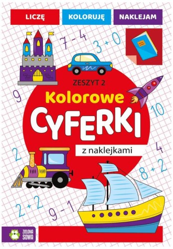 Przejdź do produktu Kolorowe cyferki z naklejkami. Zeszyt 2