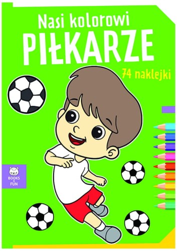Przejdź do produktu Kolorowanka Nasi kolorowi Pikarze. Books and fun