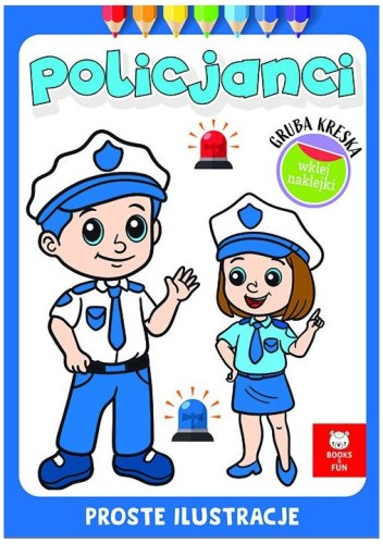 Przejdź do produktu Kolorowanka Gruba kreska Policjanci. Books and fun