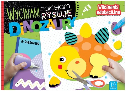 Przejdź do produktu Wycinam, naklejam, rysuję. Dinozaury. Wycinanki edukacyjne