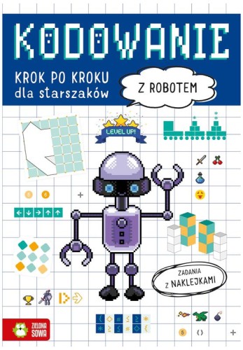 Przejdź do produktu Kodowanie krok po kroku. Dla starszaków. Z robotem 9788382409703