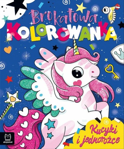 Przejdź do produktu Brokatowa kolorowanka. Kucyki i jednorożce