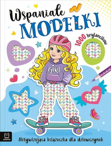 Przejdź do produktu Wspaniałe modelki. Aktywizująca książeczka dla dziewczynek. 1000 brylancików