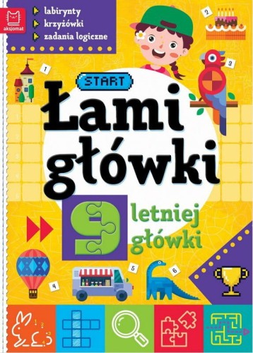 Przejdź do produktu Łamigłówki 9-letniej główki. Labirynty, krzyżówki, zadania logiczne. Wydanie II