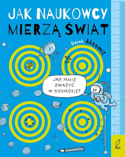 Przejdź do produktu Książeczka Jak naukowcy mierzą świat
