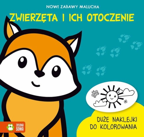 Przejdź do produktu Nowe zabawy malucha. Zwierzęta i ich otoczenie