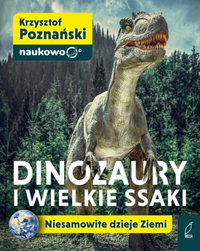 Przejdź do produktu Dinozaury i wielkie ssaki. Niesamowite dzieje Ziem