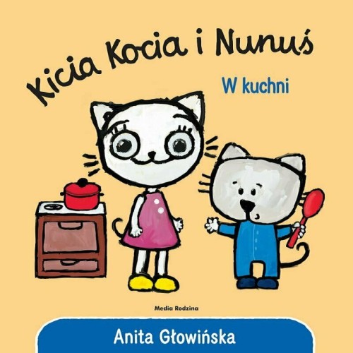 Przejdź do produktu Książeczka Kicia Kocia i Nunuś. W kuchni