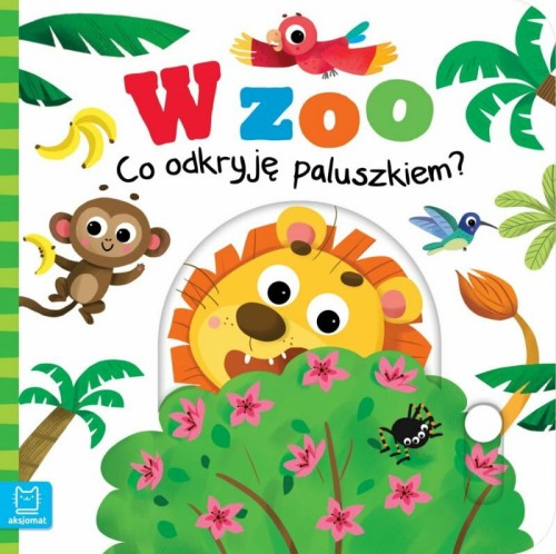 Przejdź do produktu W zoo. Co odkryję paluszkiem?